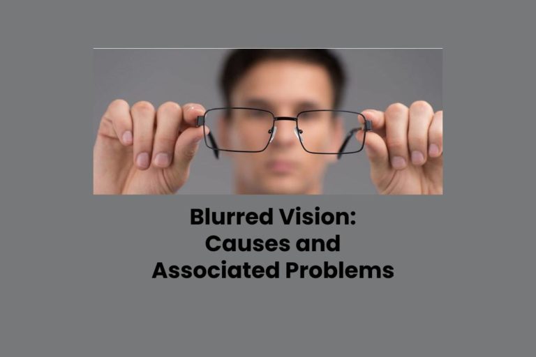 Blurred Vision: Causes and Associated Problems