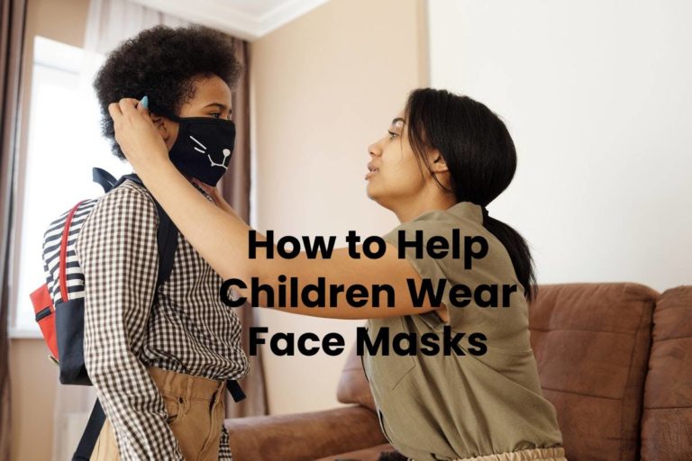 How to Help Children Wear Face Masks