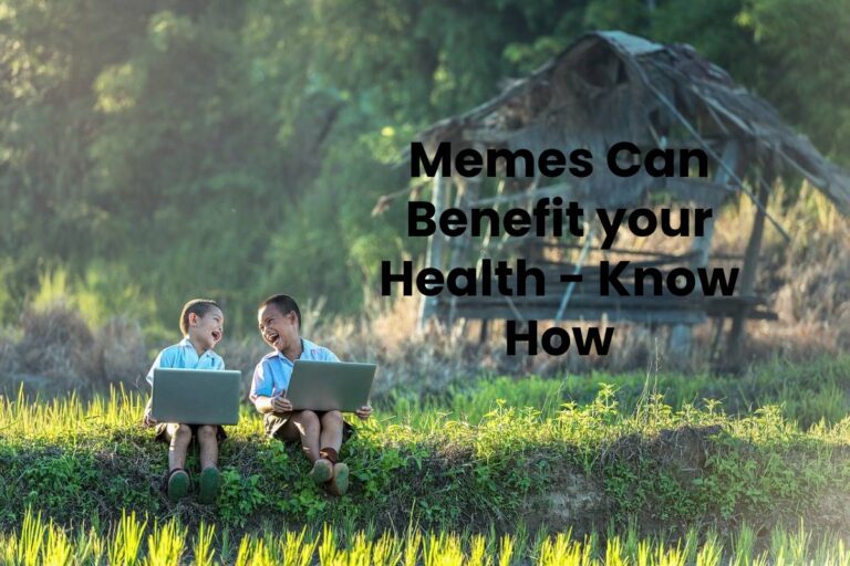 Memes Can Benefit your Health – Know How