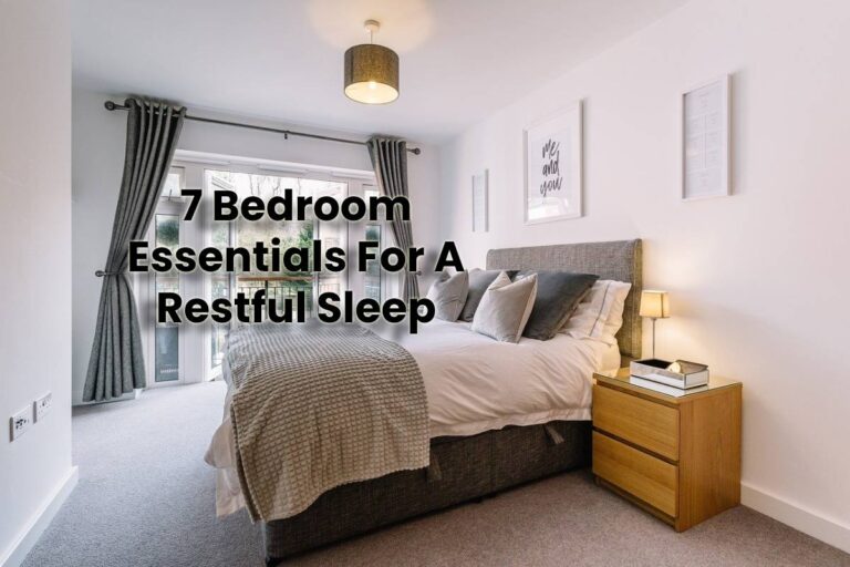 7 Bedroom Essentials For A Restful Sleep