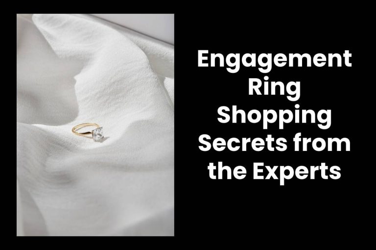 Engagement Ring Shopping Secrets