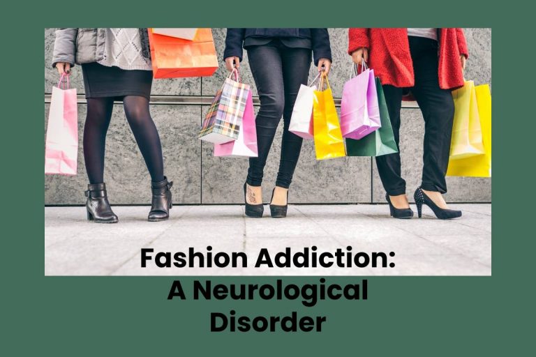 Fashion Addiction: A Neurological Disorder