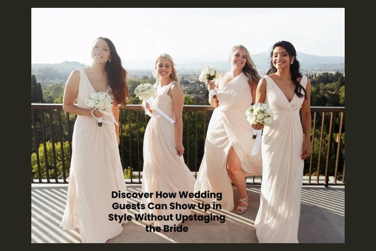 Discover How Wedding Guests Can Show Up in Style Not Upstaging the Bride